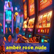 amber rose nude